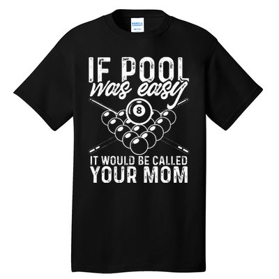 If Pool Was Easy Funny Sport Pool Billiard  Tall T-Shirt