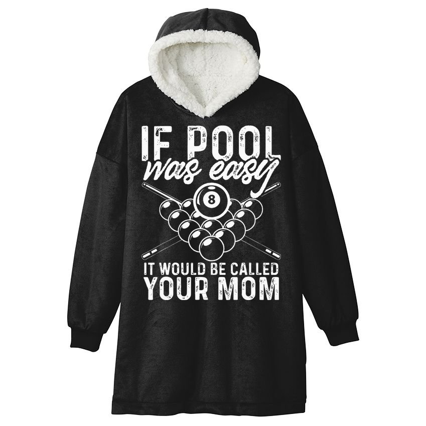 If Pool Was Easy Funny Sport Pool Billiard  Hooded Wearable Blanket