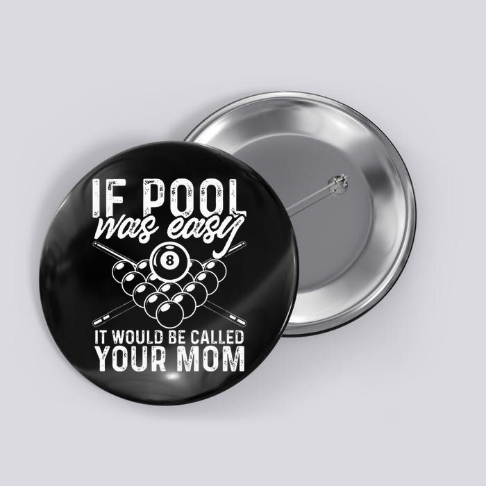 If Pool Was Easy Funny Sport Pool Billiard  Button