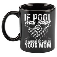 If Pool Was Easy Funny Sport Pool Billiard  11oz C Handle Ceramic Mug