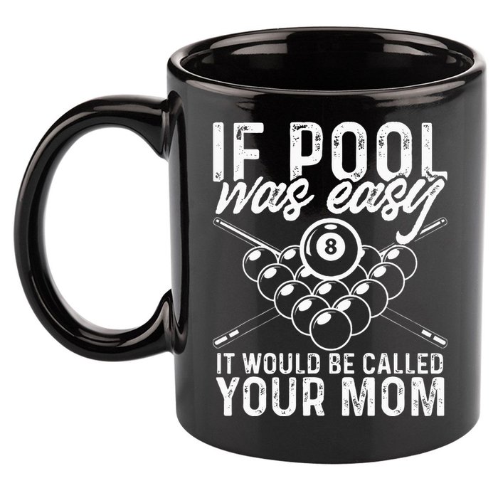 If Pool Was Easy Funny Sport Pool Billiard  11oz C Handle Ceramic Mug