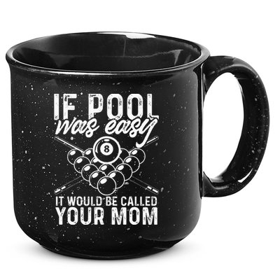 If Pool Was Easy Funny Sport Pool Billiard  15oz Campfire Ceramic Mug