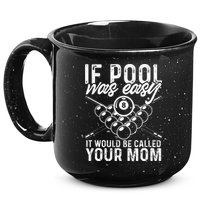 If Pool Was Easy Funny Sport Pool Billiard  15oz Campfire Ceramic Mug