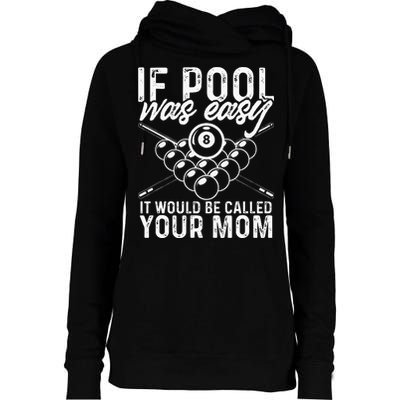 If Pool Was Easy Funny Sport Pool Billiard  Womens Funnel Neck Pullover Hood