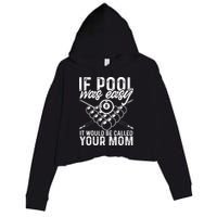 If Pool Was Easy Funny Sport Pool Billiard  Crop Fleece Hoodie