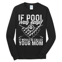 If Pool Was Easy Funny Sport Pool Billiard  Tall Long Sleeve T-Shirt