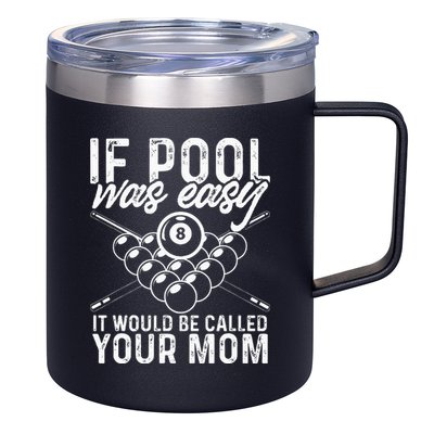 If Pool Was Easy Funny Sport Pool Billiard  12oz Stainless Steel Coffee Mug