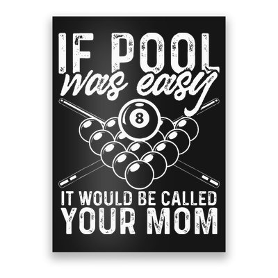 If Pool Was Easy Funny Sport Pool Billiard  Poster