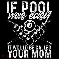 If Pool Was Easy Funny Sport Pool Billiard  Tall Sweatshirt