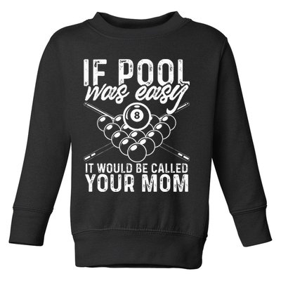 If Pool Was Easy Funny Sport Pool Billiard  Toddler Sweatshirt