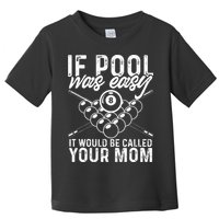 If Pool Was Easy Funny Sport Pool Billiard  Toddler T-Shirt