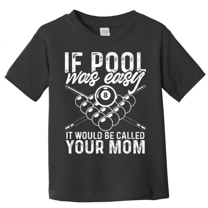 If Pool Was Easy Funny Sport Pool Billiard  Toddler T-Shirt