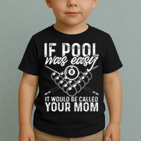 If Pool Was Easy Funny Sport Pool Billiard  Toddler T-Shirt