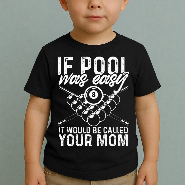 If Pool Was Easy Funny Sport Pool Billiard  Toddler T-Shirt