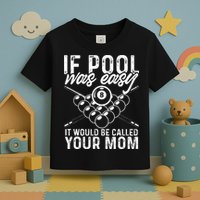 If Pool Was Easy Funny Sport Pool Billiard  Toddler T-Shirt