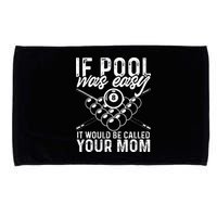 If Pool Was Easy Funny Sport Pool Billiard  Microfiber Hand Towel