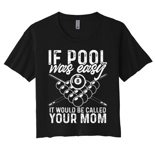 If Pool Was Easy Funny Sport Pool Billiard  Crop Top