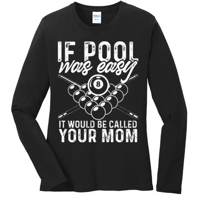 If Pool Was Easy Funny Sport Pool Billiard  Ladies Long Sleeve Shirt