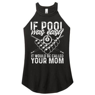 If Pool Was Easy Funny Sport Pool Billiard  Women's Perfect Tri Rocker Tank