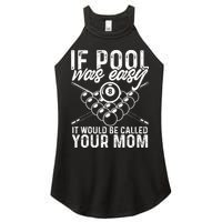 If Pool Was Easy Funny Sport Pool Billiard  Women's Perfect Tri Rocker Tank