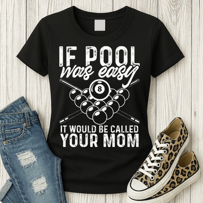 If Pool Was Easy Funny Sport Pool Billiard  Womens T-Shirt