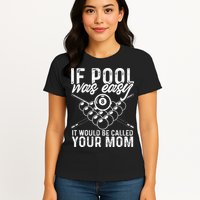If Pool Was Easy Funny Sport Pool Billiard  Womens T-Shirt