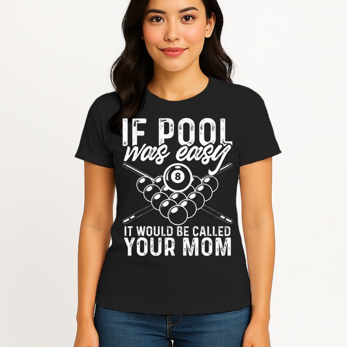 If Pool Was Easy Funny Sport Pool Billiard  Womens T-Shirt