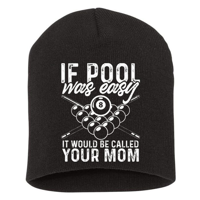 If Pool Was Easy Funny Sport Pool Billiard  Short Acrylic Beanie