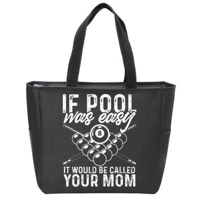 If Pool Was Easy Funny Sport Pool Billiard  Zip Tote Bag
