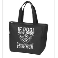 If Pool Was Easy Funny Sport Pool Billiard  Zip Tote Bag