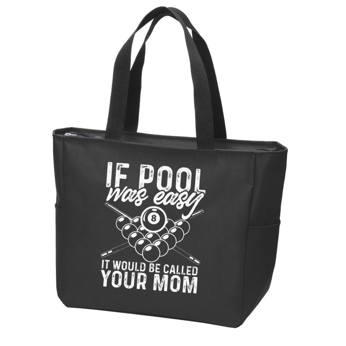 If Pool Was Easy Funny Sport Pool Billiard  Zip Tote Bag