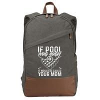If Pool Was Easy Funny Sport Pool Billiard  Cotton Canvas Backpack