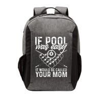 If Pool Was Easy Funny Sport Pool Billiard  Vector Backpack