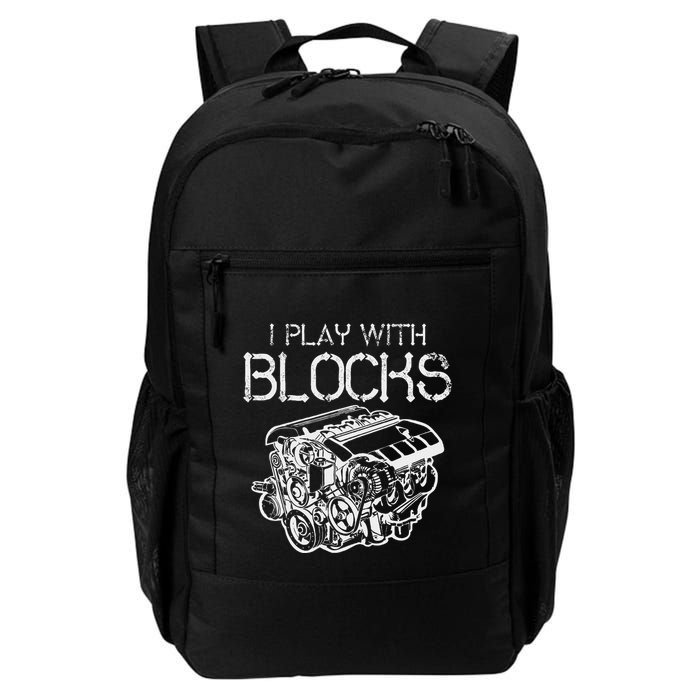 I Play With Blocks Mechanic Engine Block Car Mechanic Gift Daily Commute Backpack
