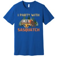 I Party With Sasquatch Bigfoot Camping Funny Gift Vintage Funny Camper Gift Premium T-Shirt