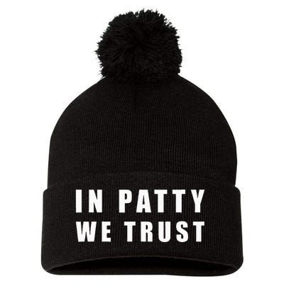 In Patty We Trust Pom Pom 12in Knit Beanie