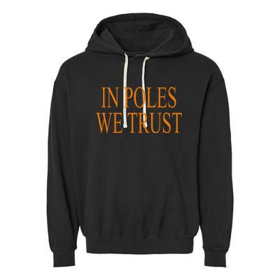 In Poles We Trust Garment-Dyed Fleece Hoodie