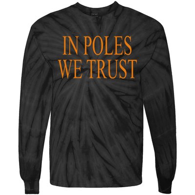 In Poles We Trust Tie-Dye Long Sleeve Shirt