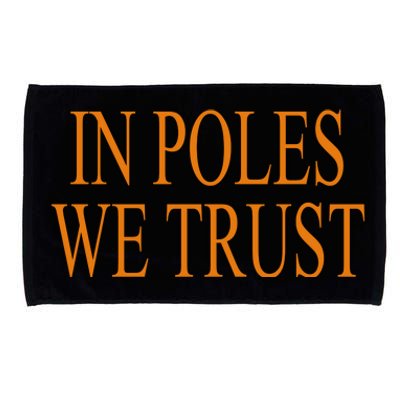 In Poles We Trust Microfiber Hand Towel