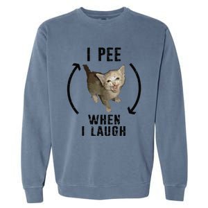 I Pee When I Laugh Funny Cat Silly Meme Humorous Sarcastic Garment-Dyed Sweatshirt