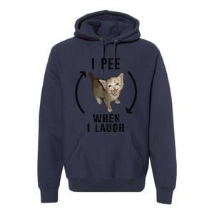 I Pee When I Laugh Funny Cat Silly Meme Humorous Sarcastic Premium Hoodie