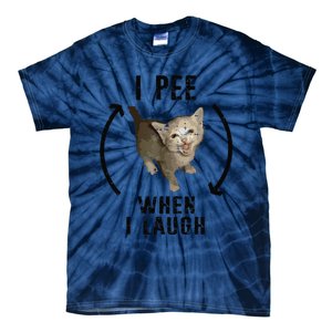 I Pee When I Laugh Funny Cat Silly Meme Humorous Sarcastic Tie-Dye T-Shirt