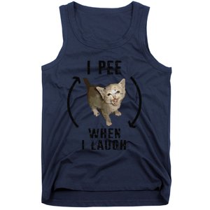 I Pee When I Laugh Funny Cat Silly Meme Humorous Sarcastic Tank Top