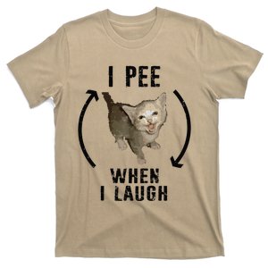 I Pee When I Laugh Funny Cat Silly Meme Humorous Sarcastic T-Shirt