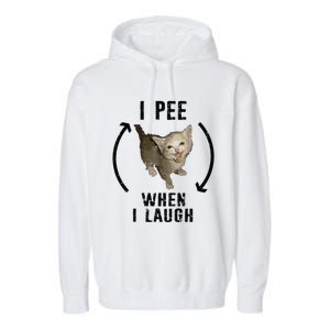 I Pee When I Laugh Funny Cat Silly Meme Humorous Sarcastic Garment-Dyed Fleece Hoodie