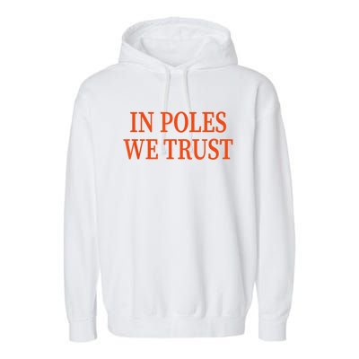 In Poles We Trust Garment-Dyed Fleece Hoodie