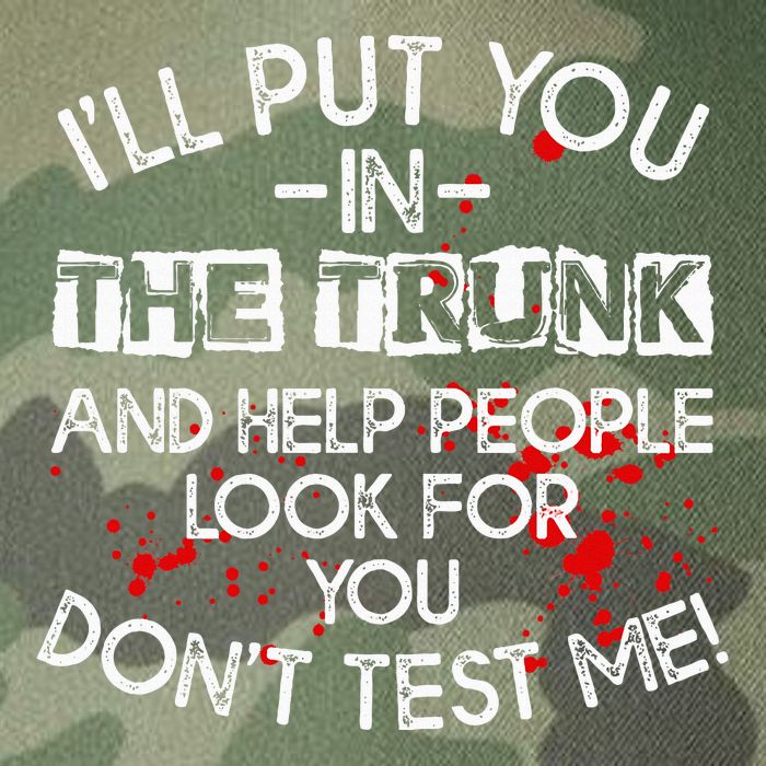 ILl Put You In The Trunk And Help People Look For You Funny Legacy Tie Dye Trucker Hat
