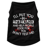 ILl Put You In The Trunk And Help People Look For You Funny Doggie Tank