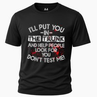 ILl Put You In The Trunk And Help People Look For You Funny Performance Shirt