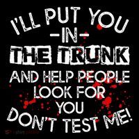 ILl Put You In The Trunk And Help People Look For You Funny Ladies Essential Flowy Tank